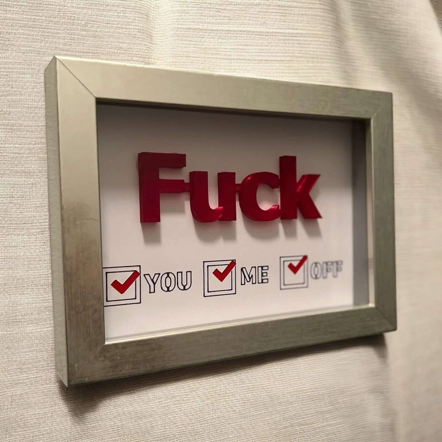 Fuck You, Me, Off wall piece