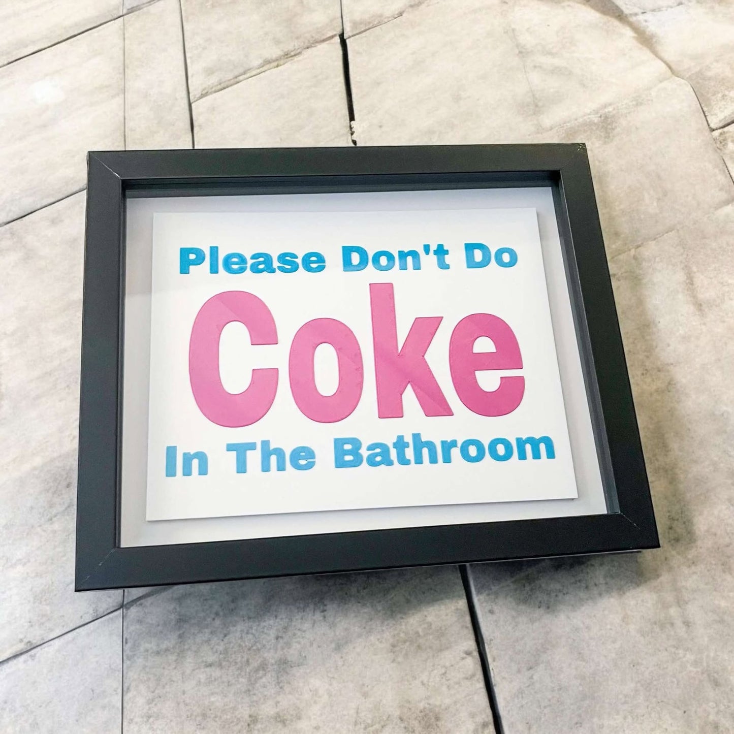 Funny Bathroom Wall Art: Please Don't Do Coke in the Bathroom Sign